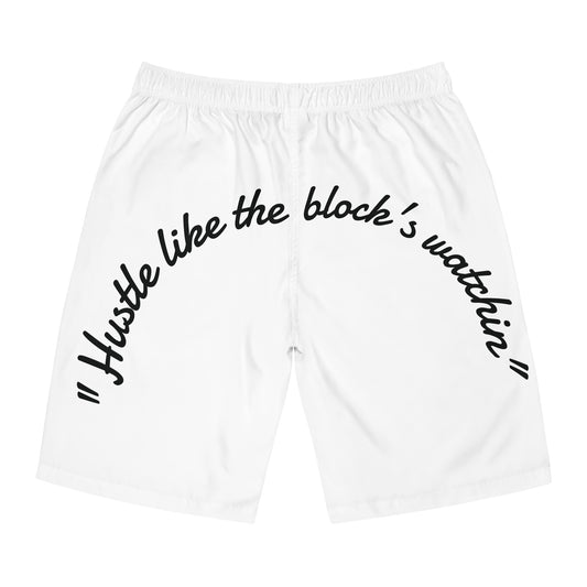 Men's Board Shorts, "Hustle like the block's watchin" Official quote, Swimwear, Summer Beachwear, Workout Clothes, Athletic Apparel, Custom