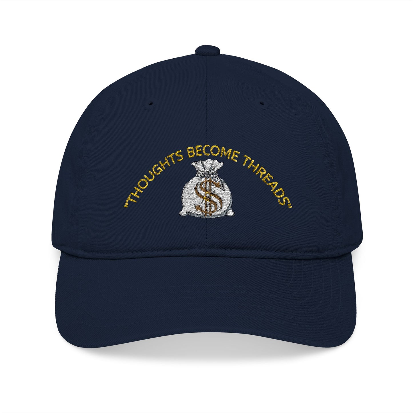 Thoughts become threads dad hat